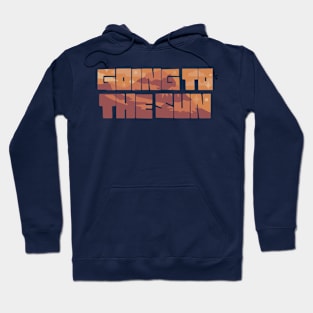 Going to the Sun Mountain Hoodie